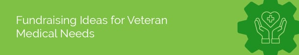 veteranfundraisingideas_veteranmedicalneeds