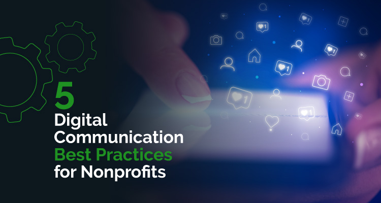 5 Digital Communication Best Practices for Nonprofits
